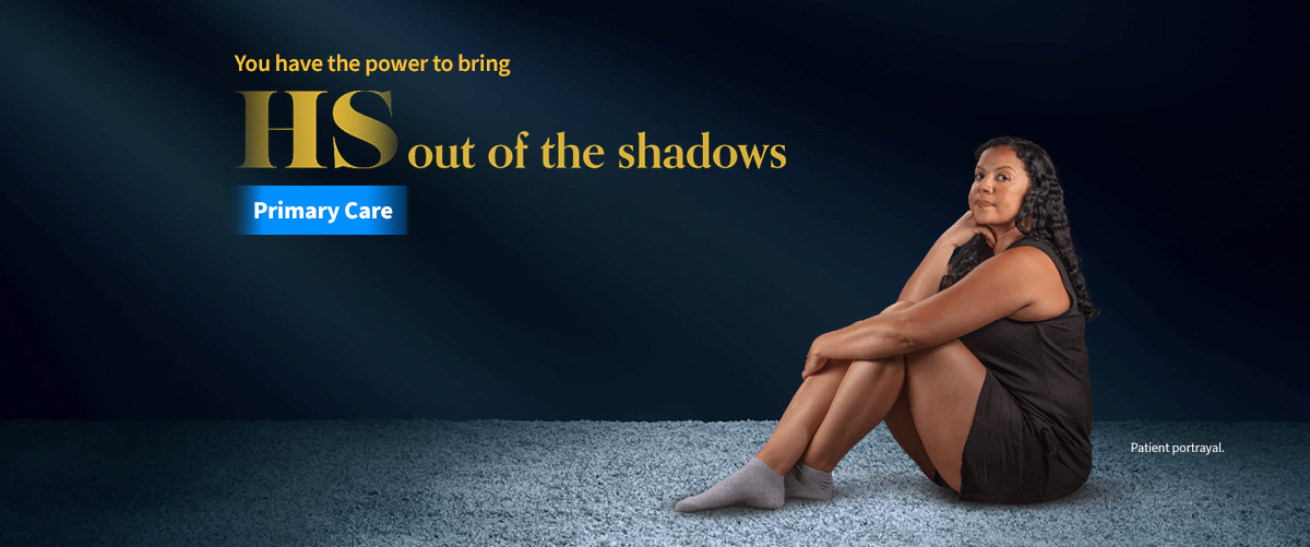 Banner background image of a Patient Portrayal. You have the power to bring HS out of the shadows.